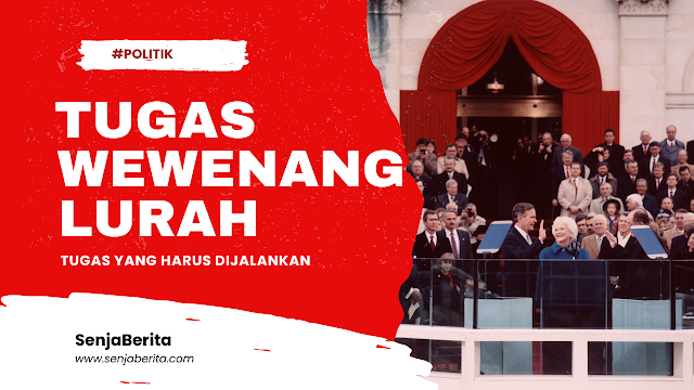 Tugas dan Wewenang Lurah